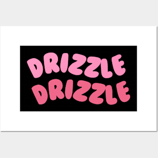 Drizzle Drizzle Posters and Art